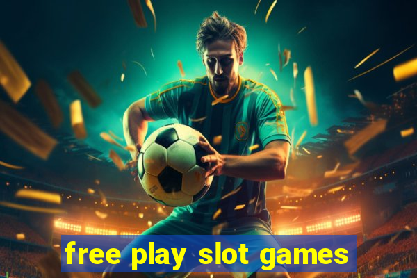 free play slot games