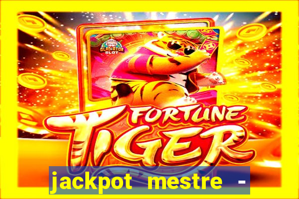 jackpot mestre - casino slots