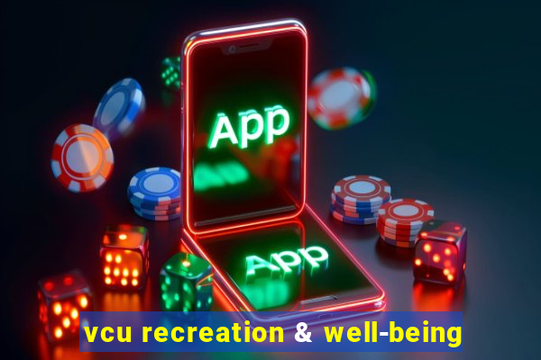 vcu recreation & well-being