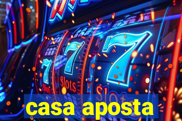 casa aposta