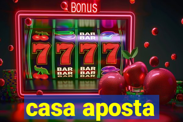 casa aposta