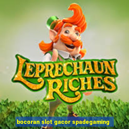 bocoran slot gacor spadegaming