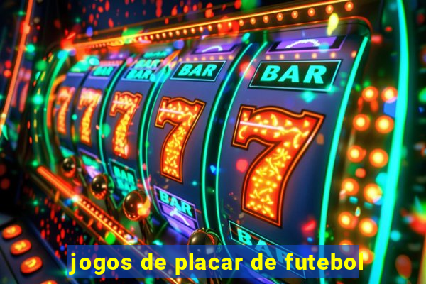 jogos de placar de futebol