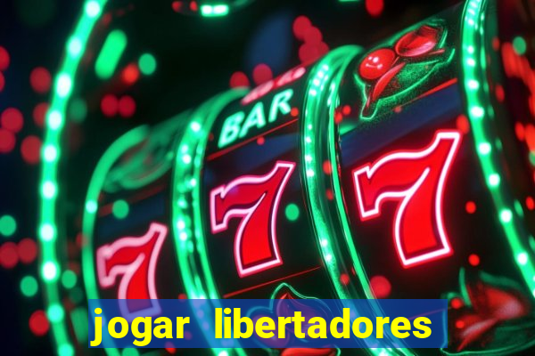 jogar libertadores na serie b