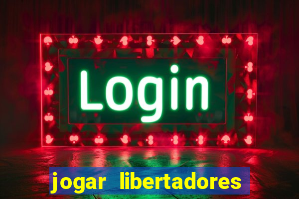 jogar libertadores na serie b