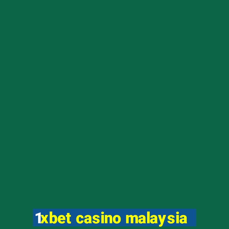 1xbet casino malaysia