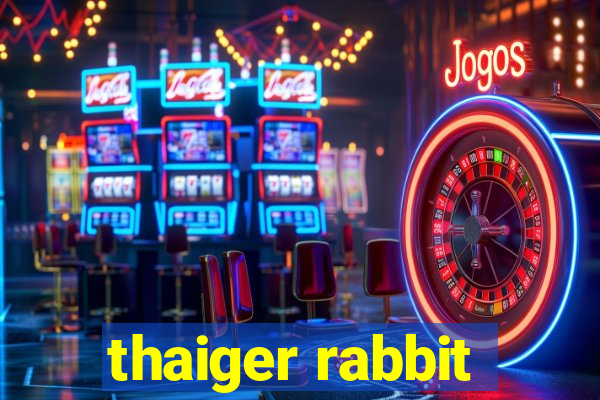 thaiger rabbit