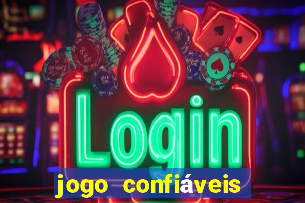 jogo confiáveis que ganha dinheiro