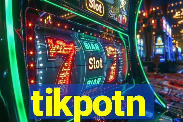 tikpotn