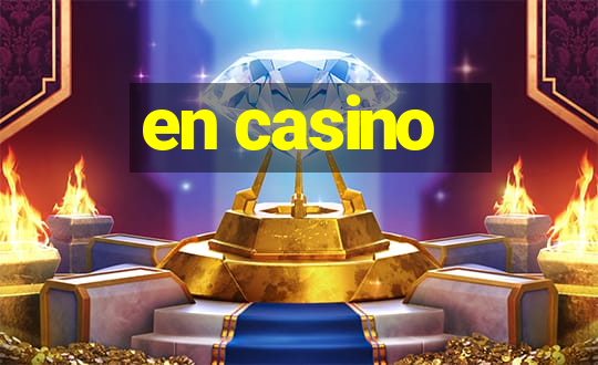 en casino