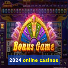 2024 online casinos