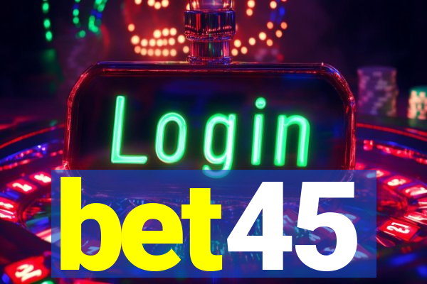 bet45