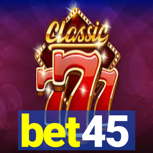 bet45