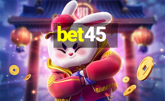 bet45