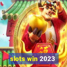 slots win 2023