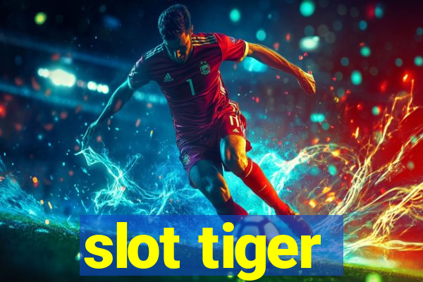 slot tiger