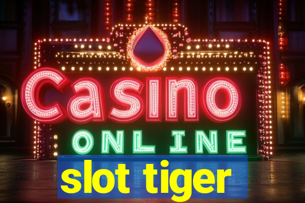 slot tiger