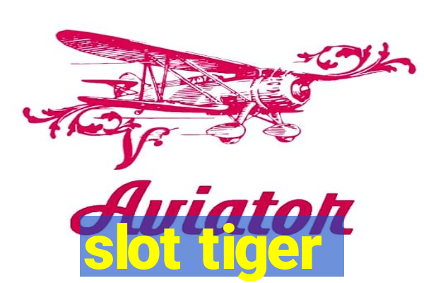 slot tiger