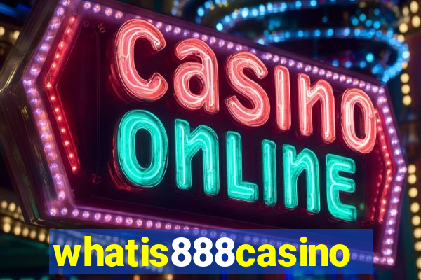 whatis888casino