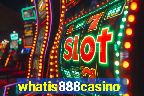 whatis888casino