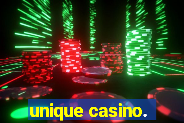 unique casino.