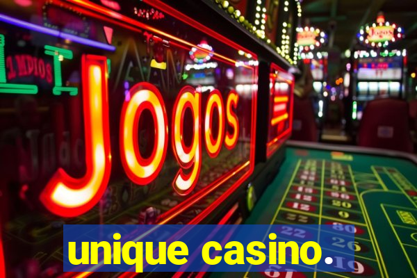 unique casino.