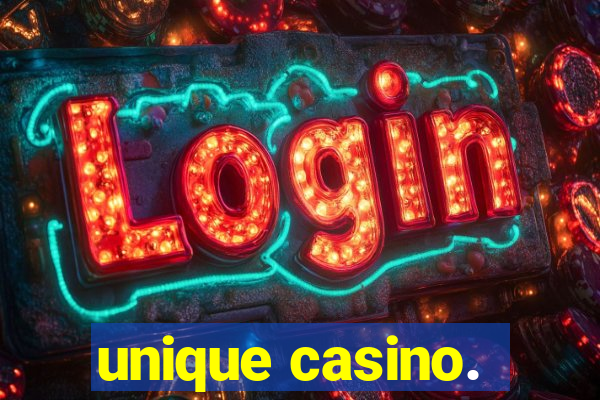 unique casino.