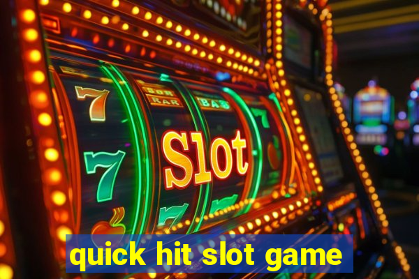 quick hit slot game