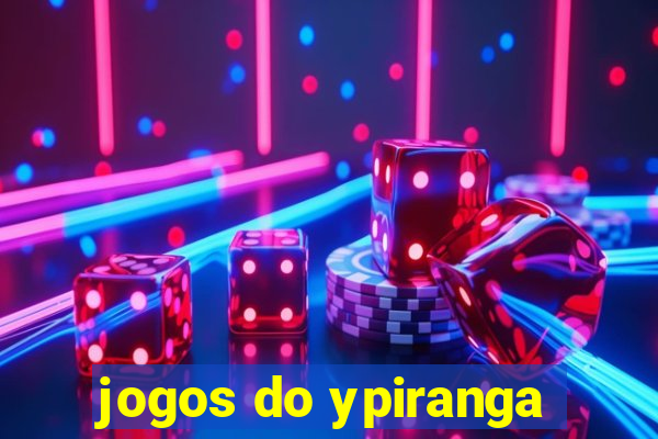 jogos do ypiranga