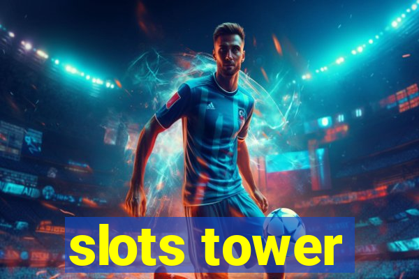 slots tower