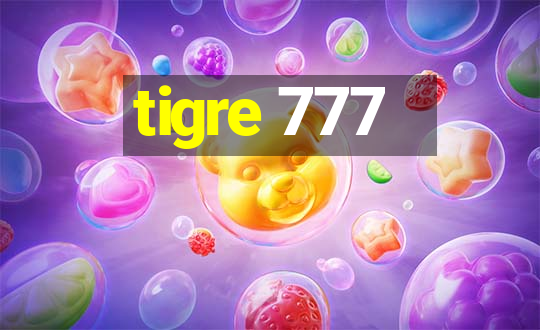 tigre 777