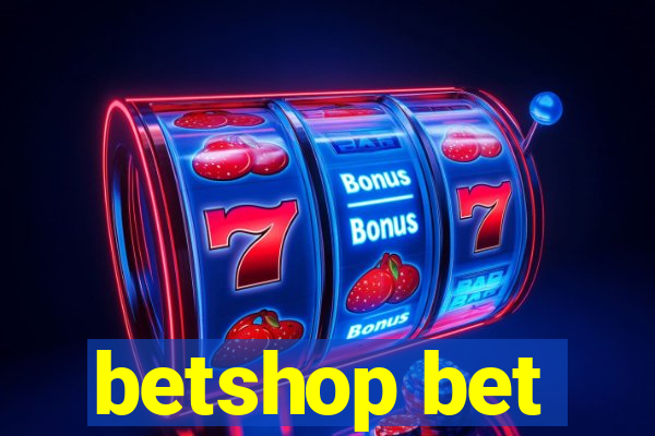 betshop bet