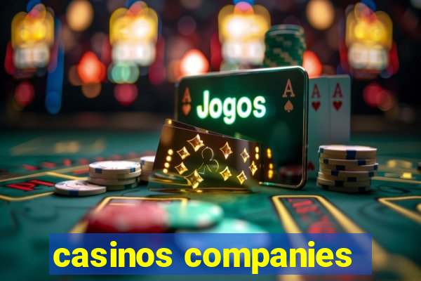 casinos companies