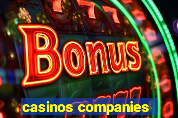 casinos companies