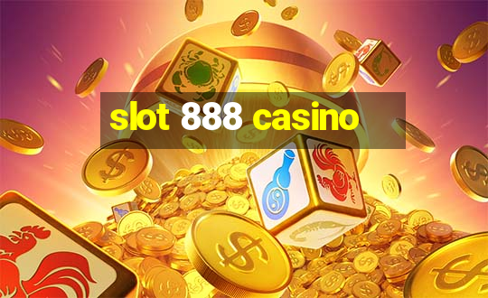 slot 888 casino