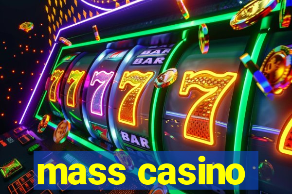 mass casino