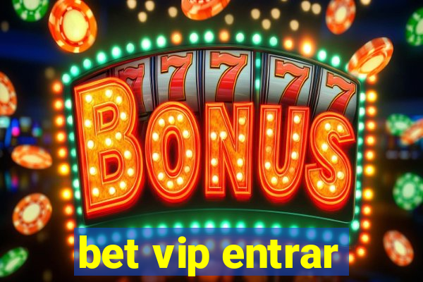 bet vip entrar