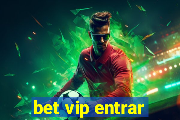 bet vip entrar