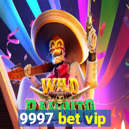 9997 bet vip