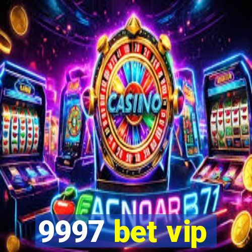 9997 bet vip