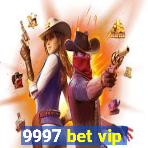 9997 bet vip