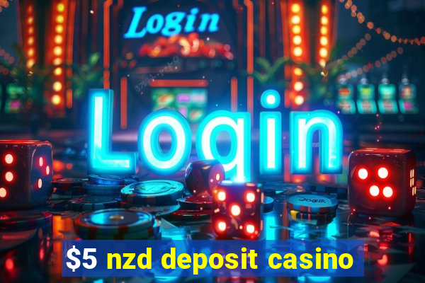 $5 nzd deposit casino