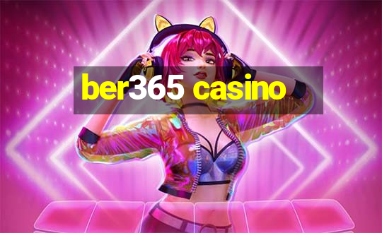 ber365 casino