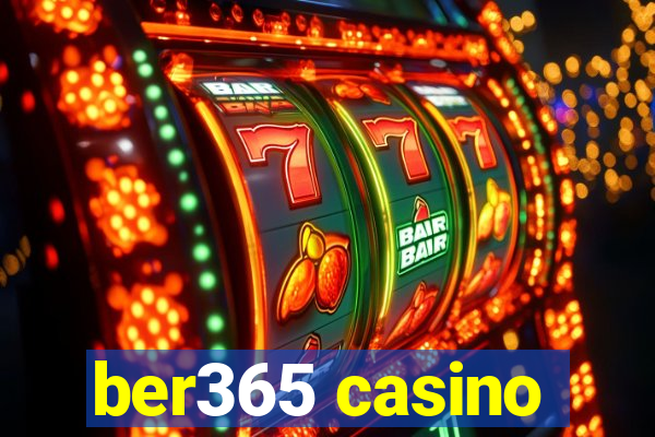 ber365 casino