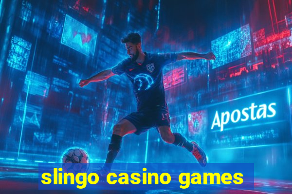 slingo casino games