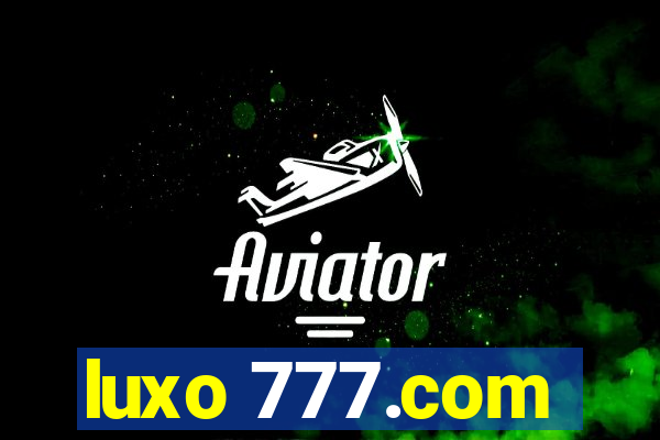 luxo 777.com