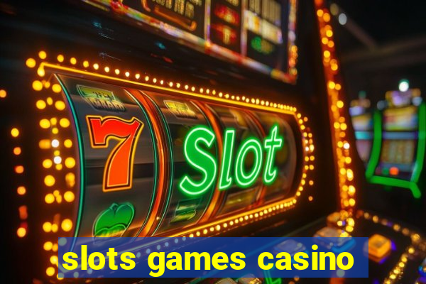 slots games casino