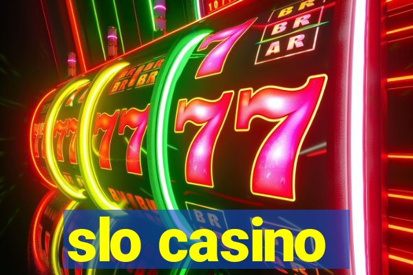 slo casino