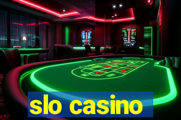 slo casino