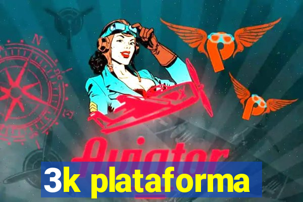 3k plataforma